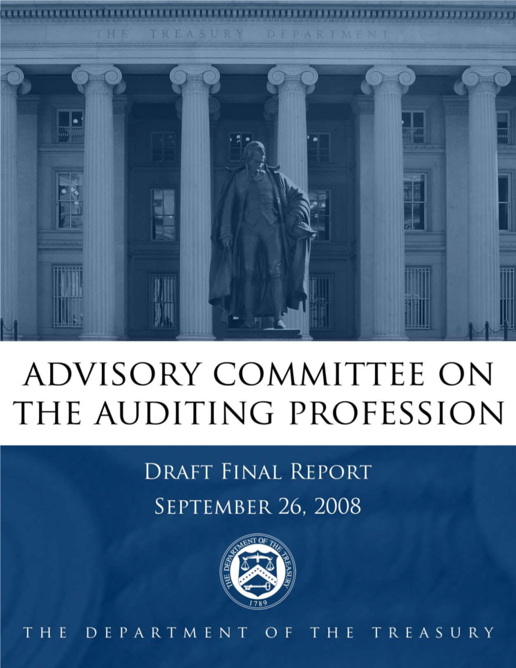 Draft Final Report of the Advisory Committee on the Auditing Profession to the U.S