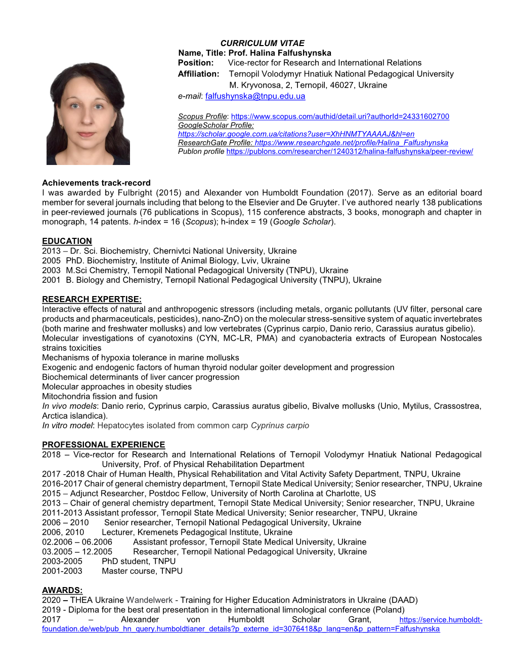 CURRICULUM VITAE Name, Title: Prof. Halina Falfushynska Position: Vice-Rector for Research and International Relations Affil