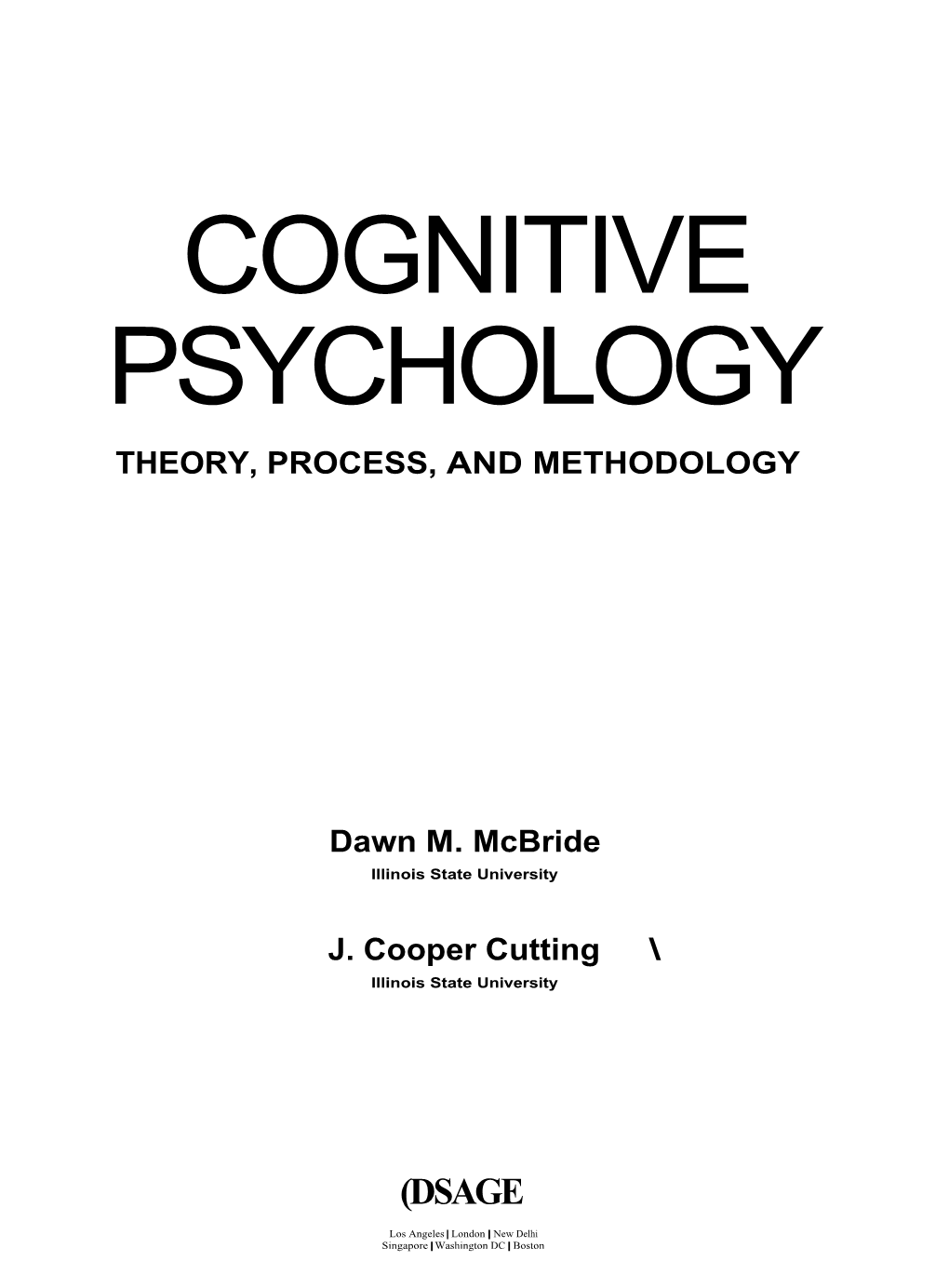 Cognitive Psychology Theory, Process, and Methodology