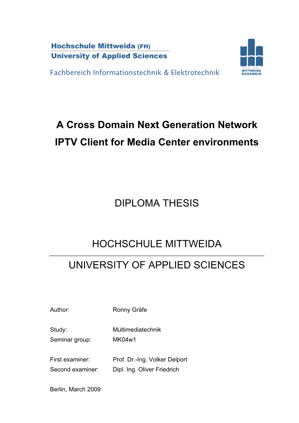 A Cross Domain Next Generation Network IPTV Client for Media Center Environments