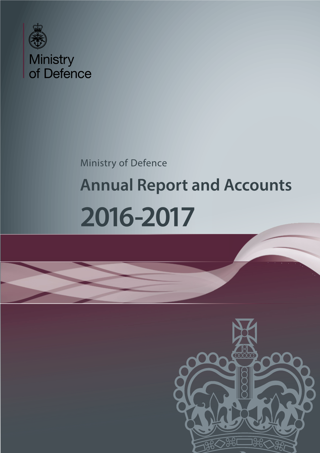 Ministry of Defence Annual Report and Accounts 2016 to 2017 (Print-Ready PDF)