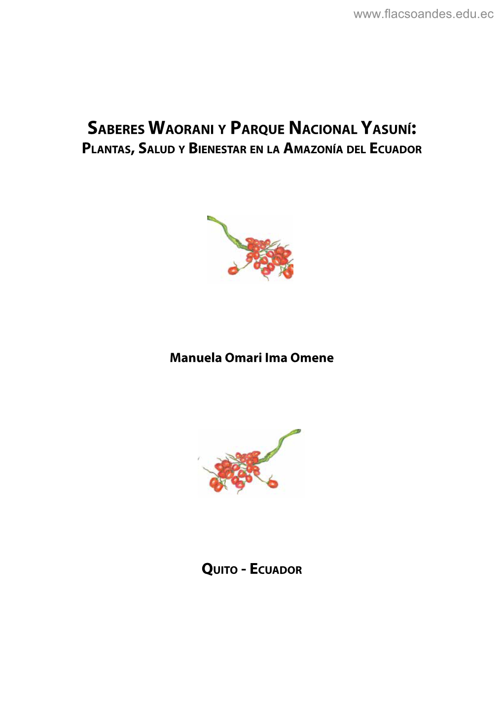 Saberes Waorani Y Parque Nacional Yasuní: Plantas, Salud Y Bienestar En La Amazonía Del Ecuador