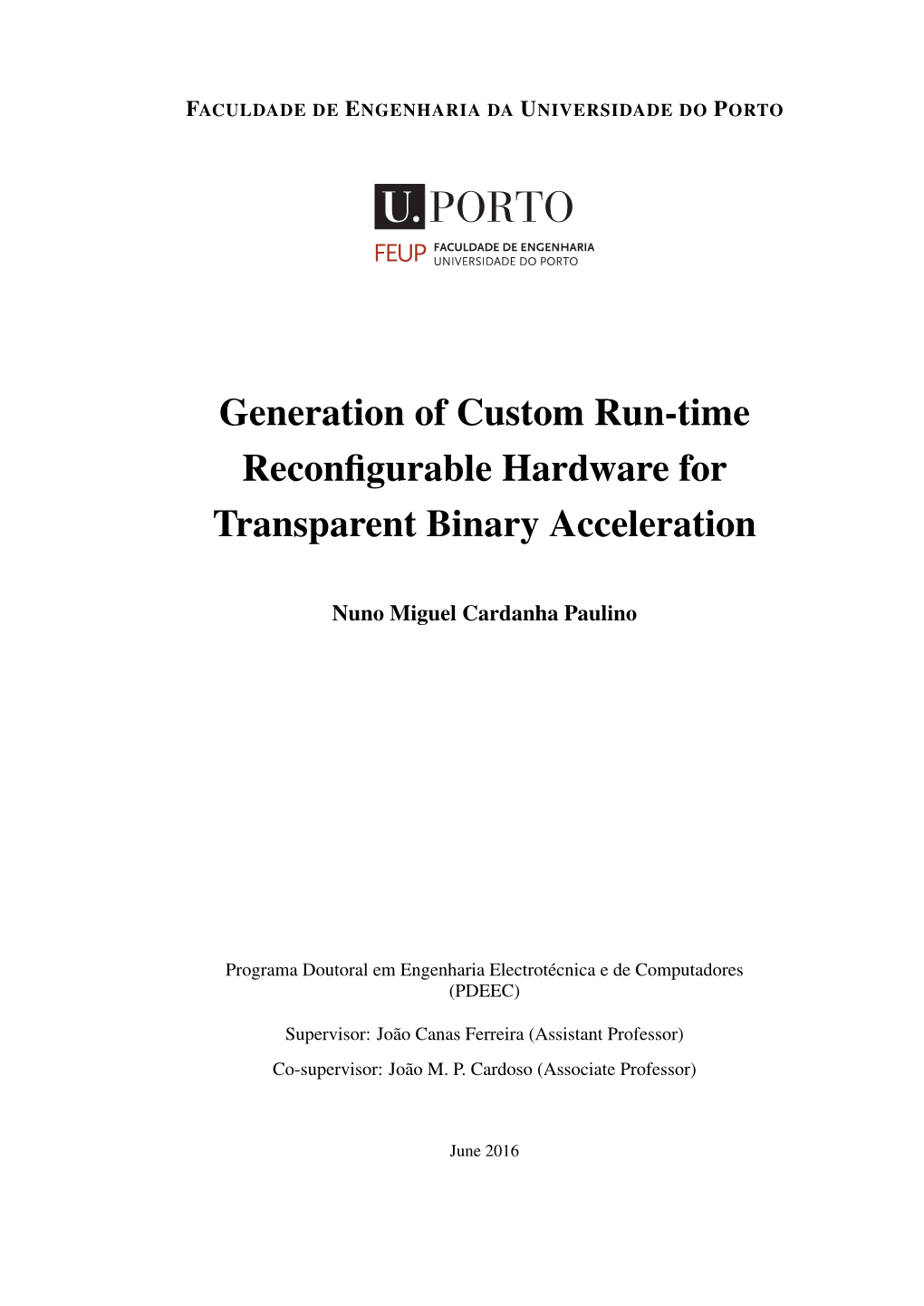 Generation of Custom Run-Time Reconfigurable Hardware For