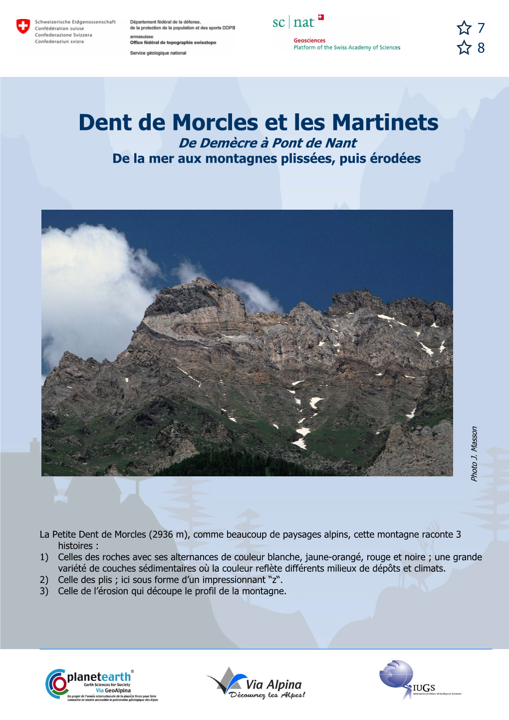 Dent De Morcles Et Les Martinets De Demècre À Pont De Nant De La Mer Aux Montagnes Plissées, Puis Érodées