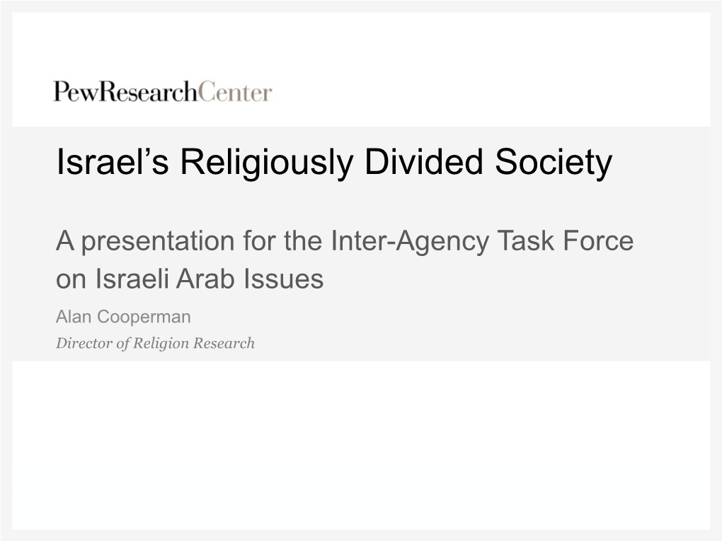 Israel's Religiously Divided Society RELIGIOUS TRENDS OVER TIME