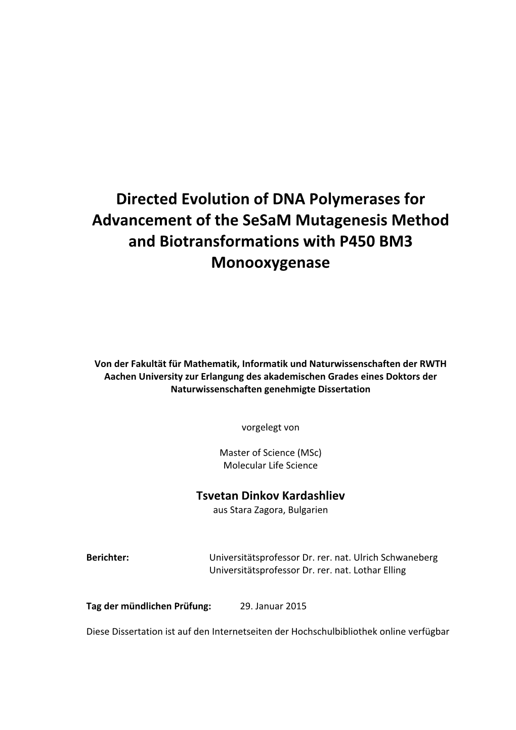 Directed Evolution of DNA Polymerases for Advancement of the Sesam Mutagenesis Method and Biotransformations with P450 BM3 Monooxygenase