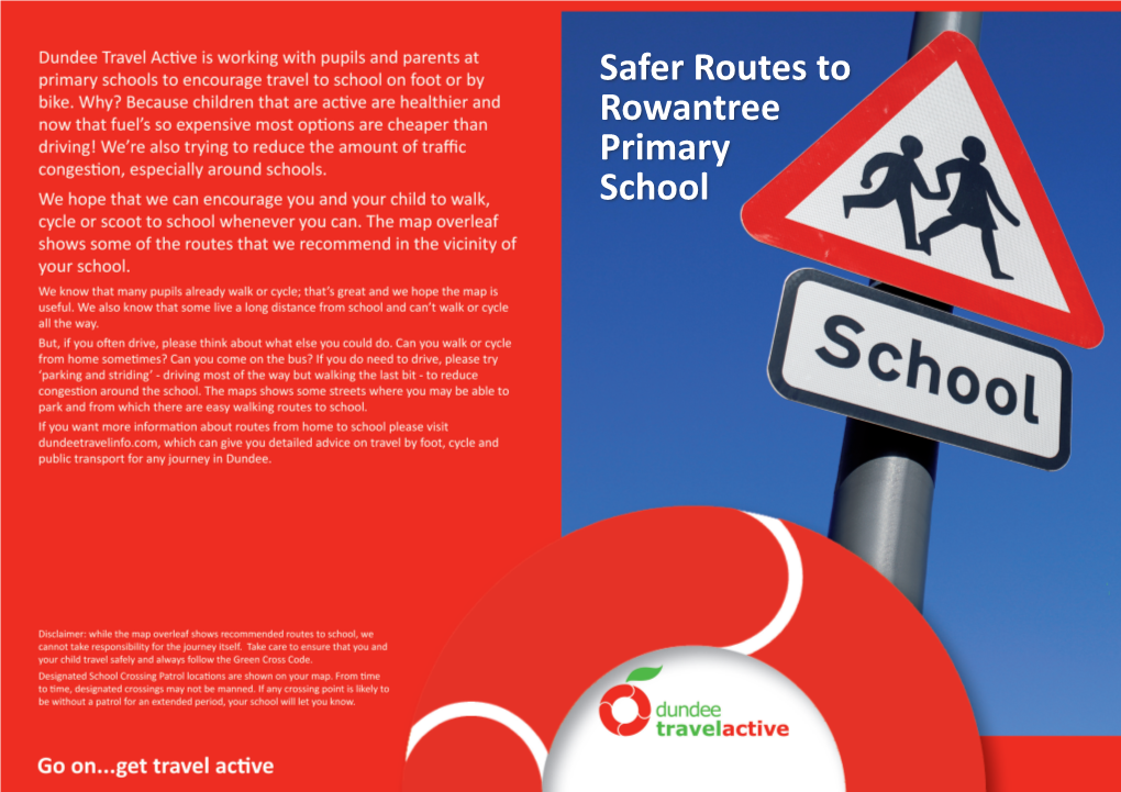 Safer Routes to Rowantree Primary School Templeton Rd R O S E M Ill Road