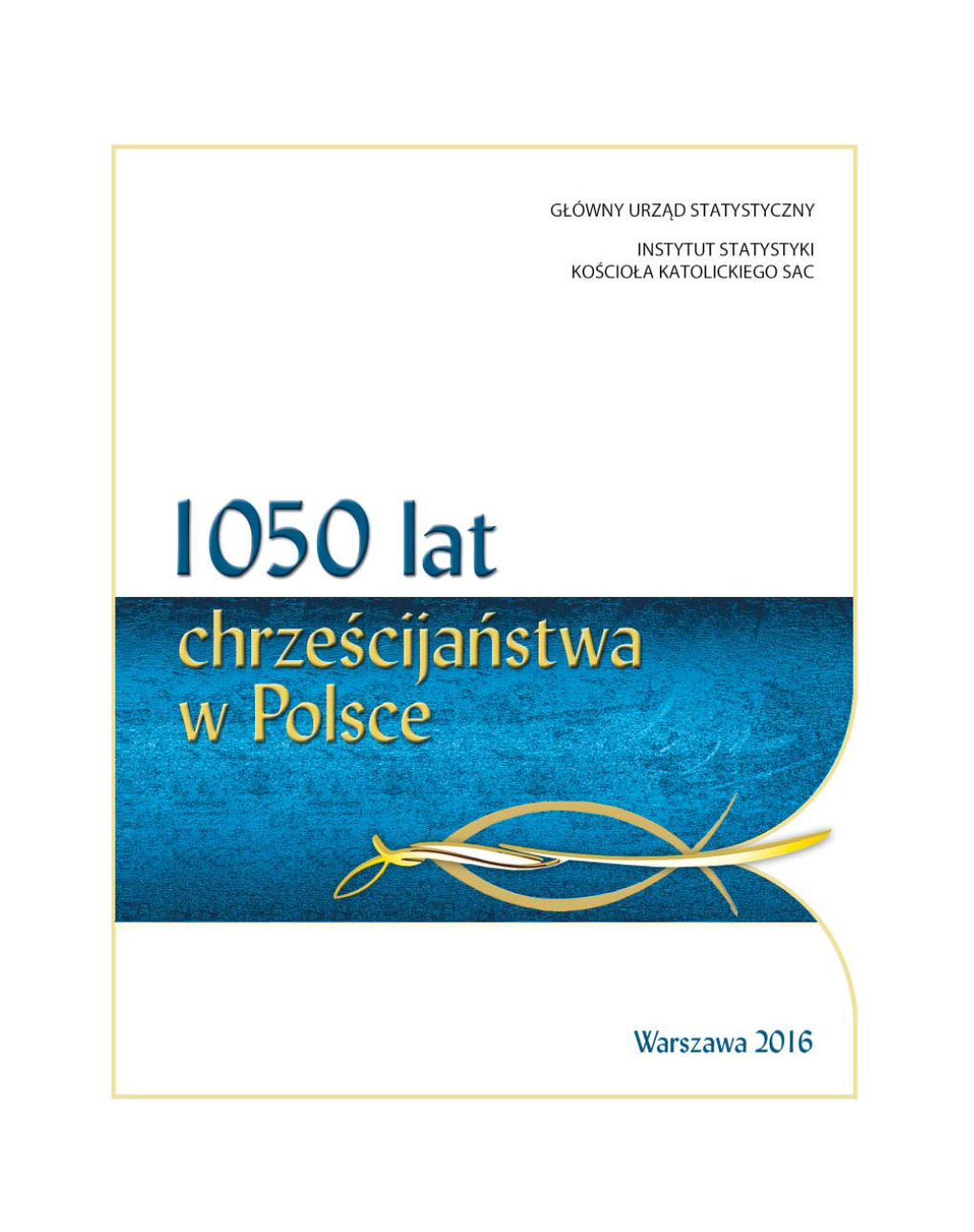 1050 Lat Chrześcijaństwa W Polsce