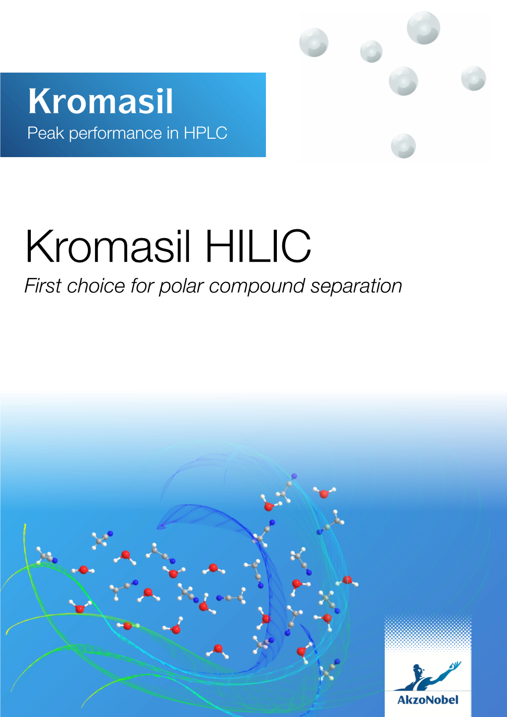 Kromasil HILIC First Choice for Polar Compound Separation Optimal Selectivity of Polar Compounds with an MS Compatible Phase