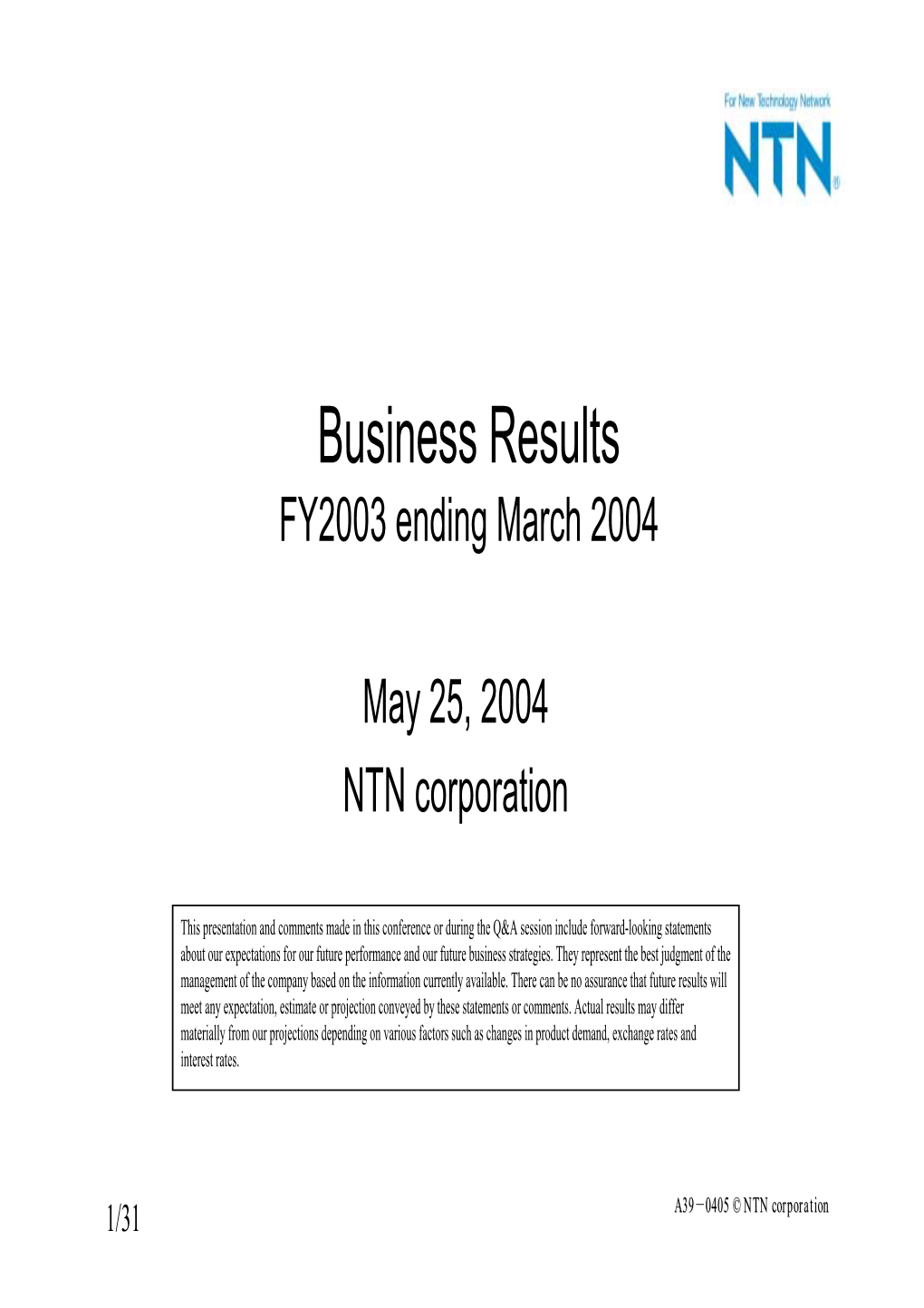 Business Results for Fiscal Year 2003, Ended March