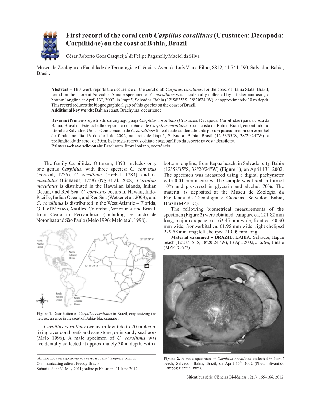 First Record of the Coral Crab Carpilius Corallinus(Crustacea: Decapoda