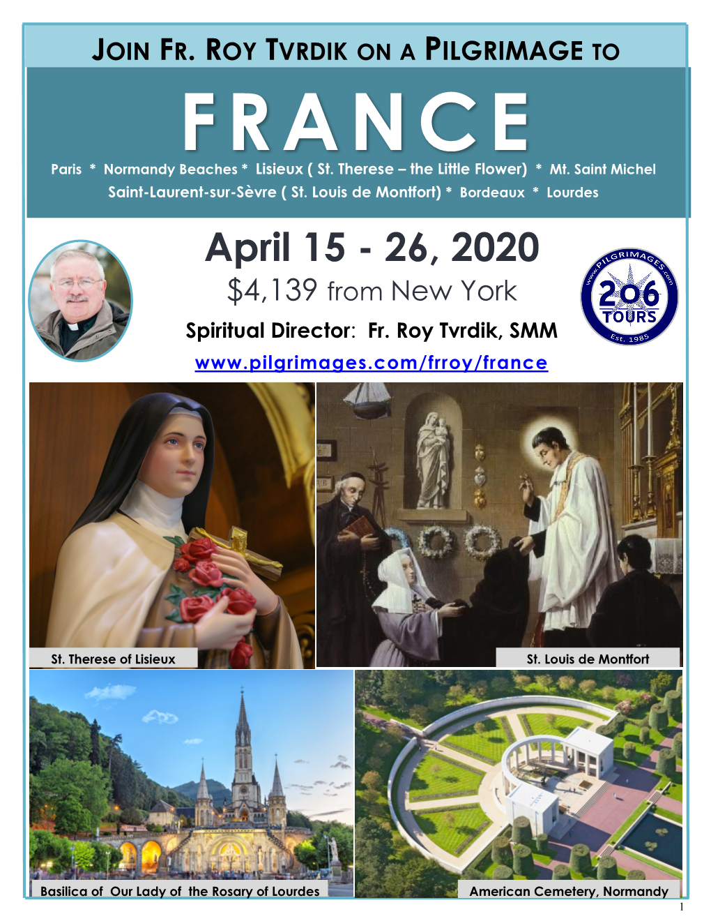 April 15 - 26, 2020 $4,139 from New York Spiritual Director: Fr