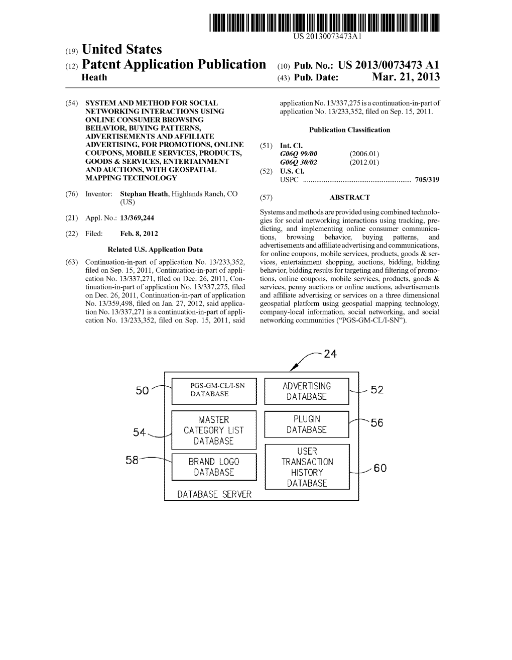 (12) Patent Application Publication (10) Pub. No.: US 2013/0073473 A1 Heath (43) Pub