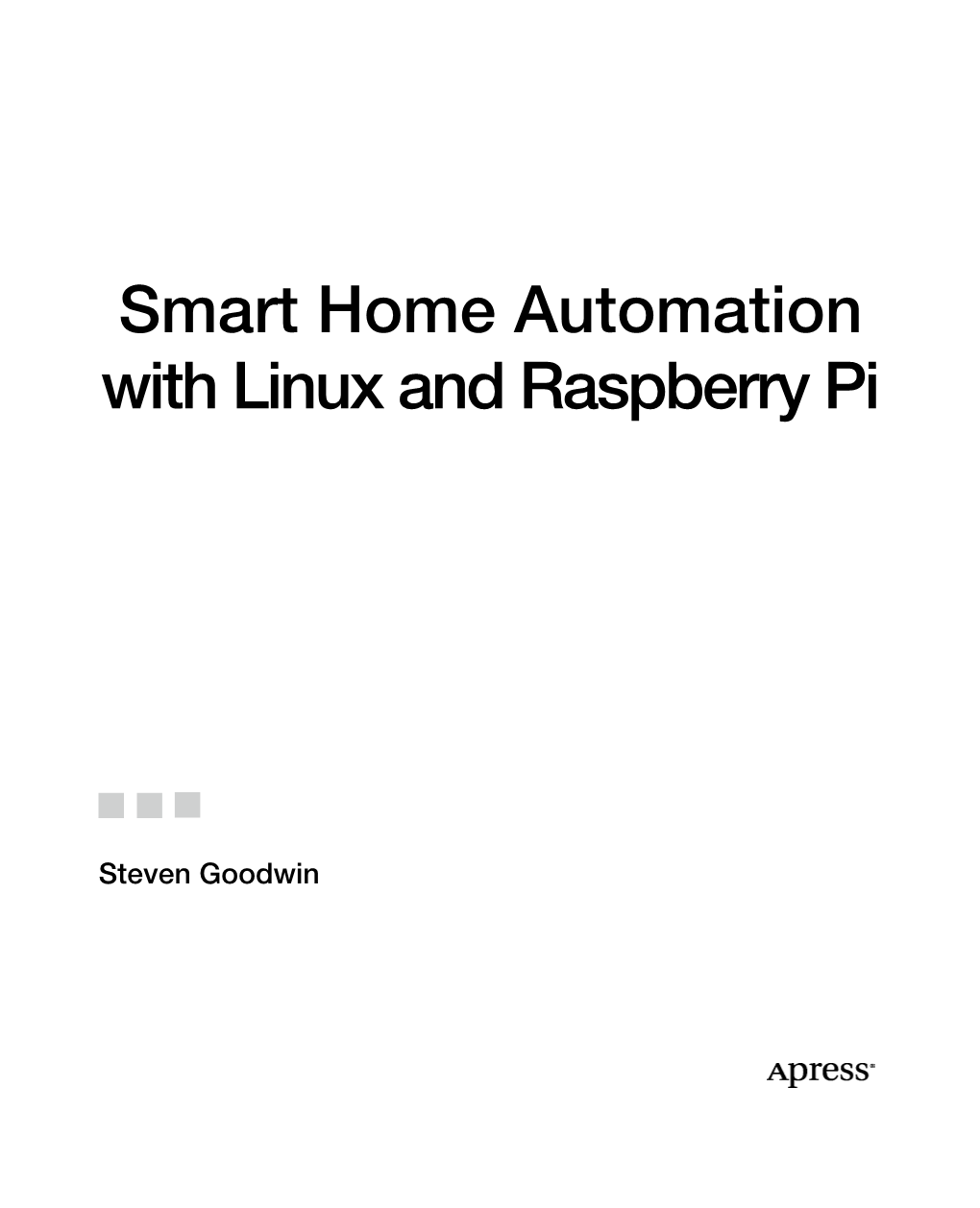 Smart Home Automation with Linux and Raspberry Pi