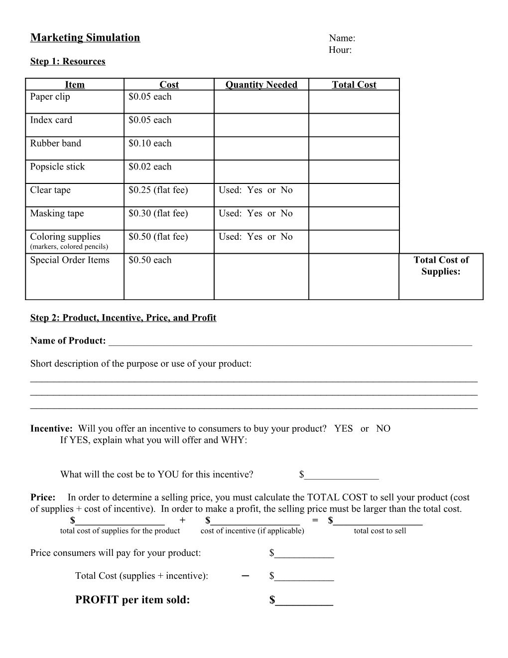 Step 2: Product, Incentive, Price, and Profit