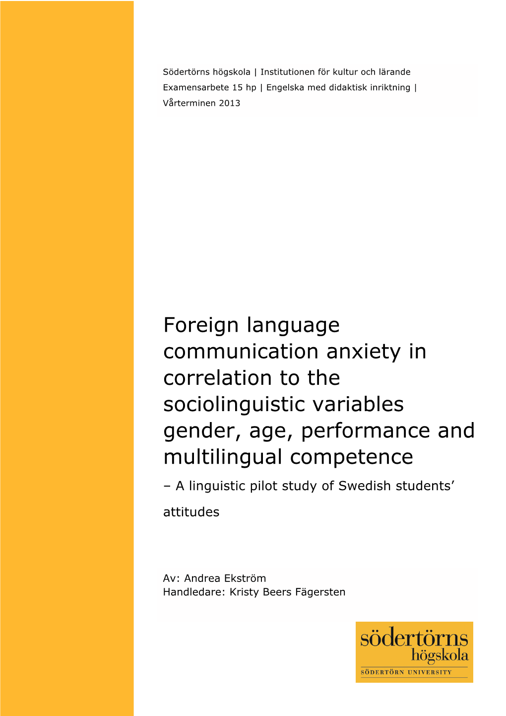 Foreign Language Communication Anxiety in Correlation to The