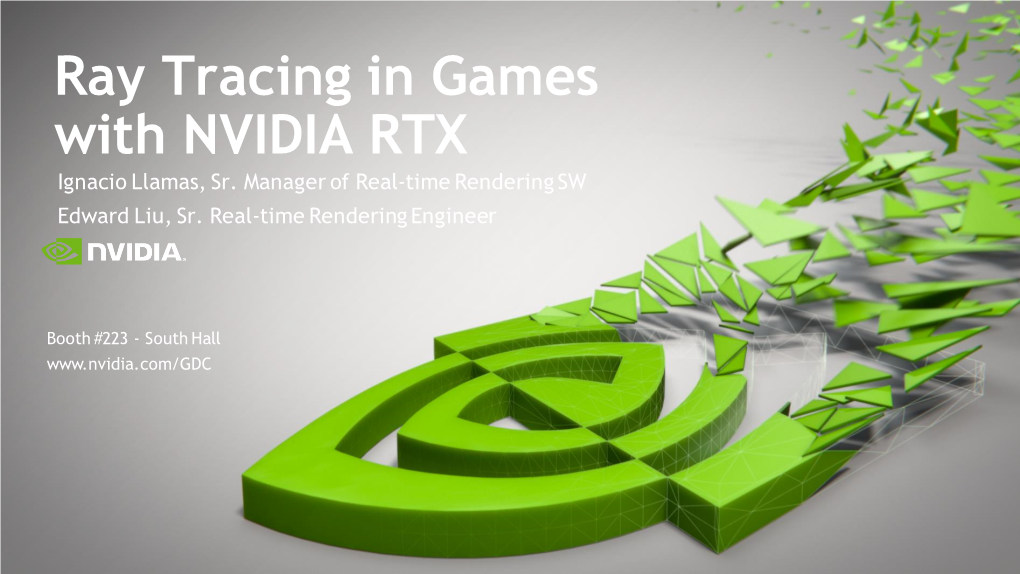 Ray Tracing in Games with NVIDIA RTX Ignacio Llamas, Sr