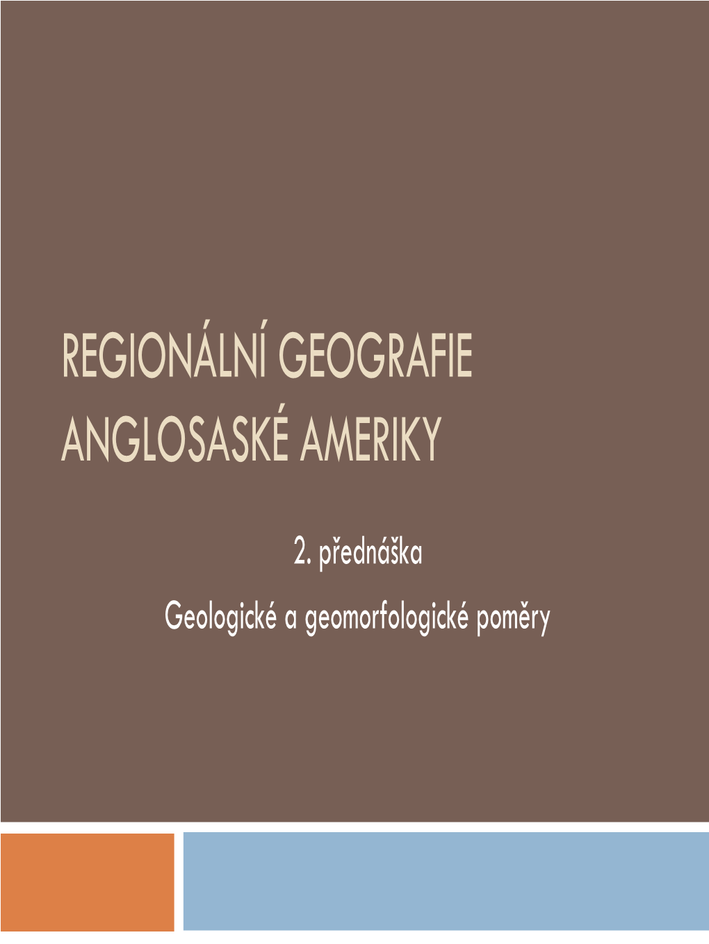 Regionální Geografie Anglosaské Ameriky