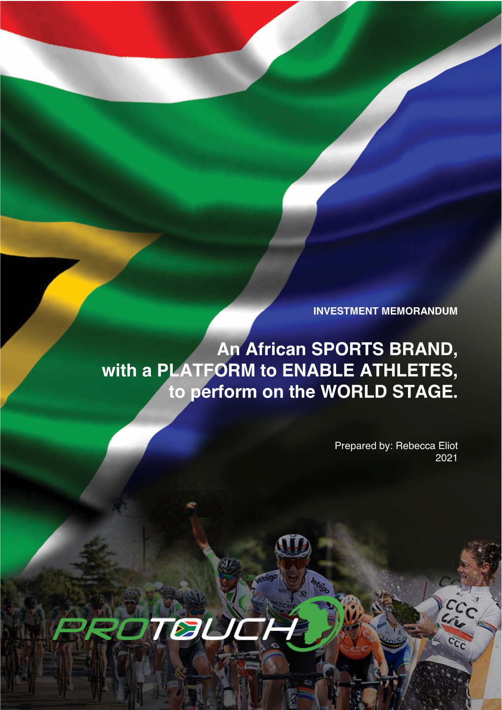 An African SPORTS BRAND, with a PLATFORM to ENABLE ATHLETES, to Perform on the WORLD STAGE