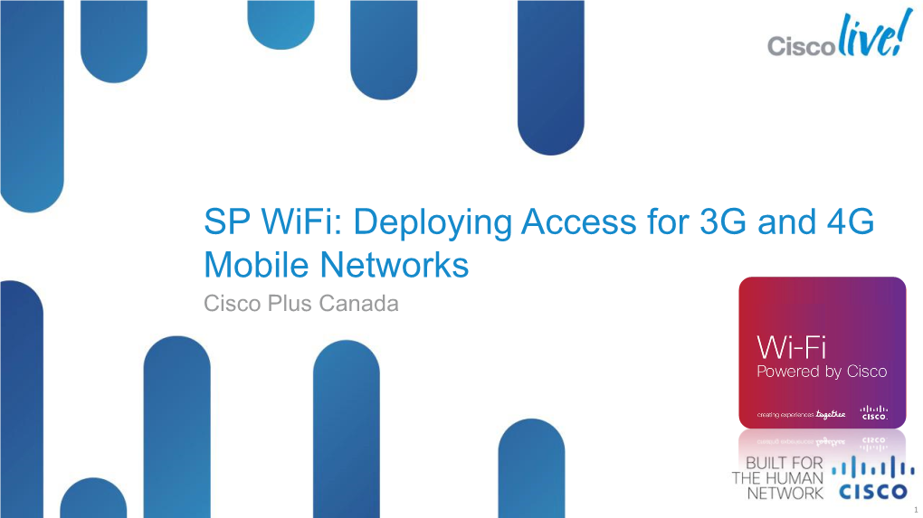 SP Wifi: Deploying Access for 3G and 4G Mobile Networks Cisco Plus Canada