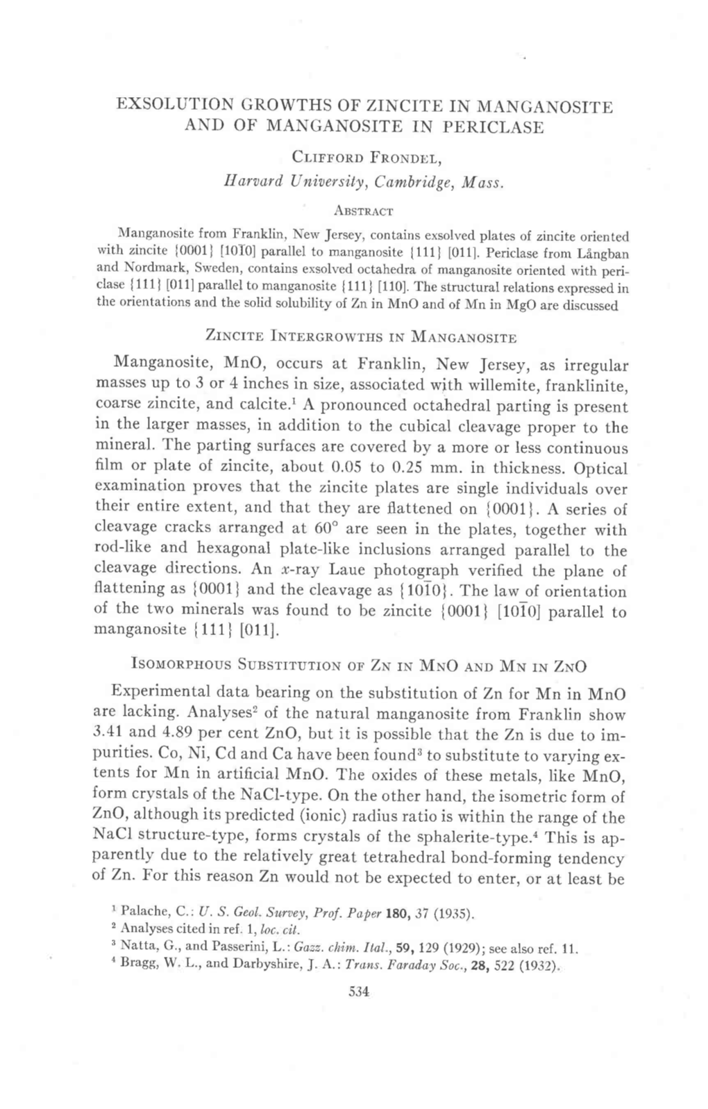 EXSOLUTION GROWTHS of ZINCITE in MANGANOSITE and of MANGANOSITE in PERICLASE Cr,Rnnonofnonoor, II Aroard,U N.Iaers,Ity,C Ambridge, M Ass