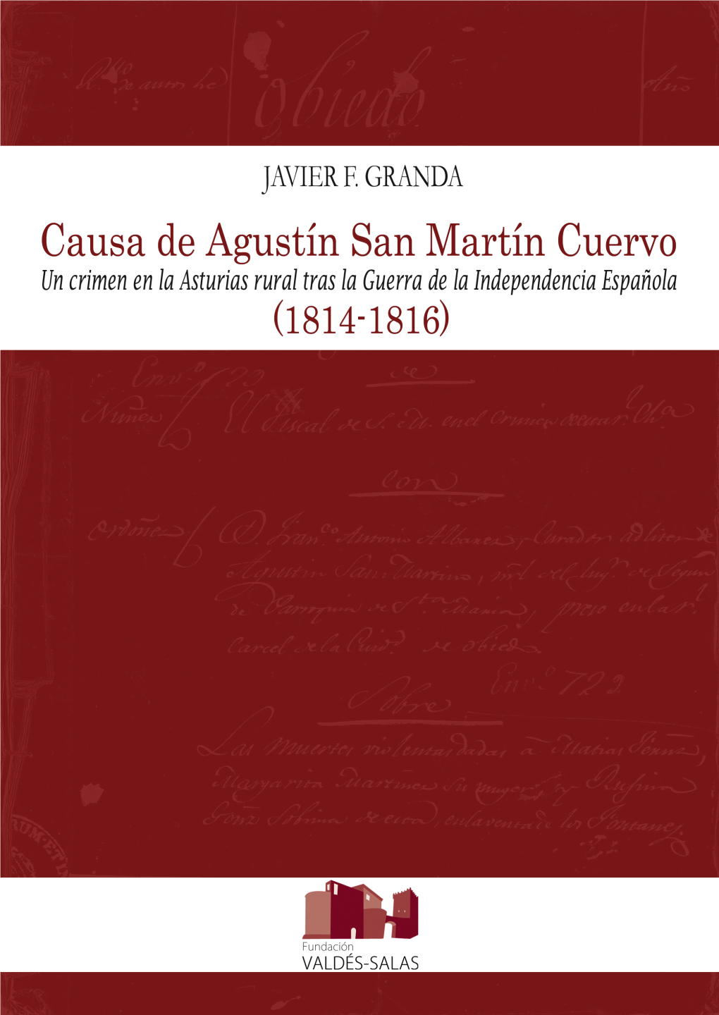 Causa De Agustín San Martín Cuervo (1814-1816) Un Crimen En La Asturias Rural Tras La Guerra De La Independencia Española