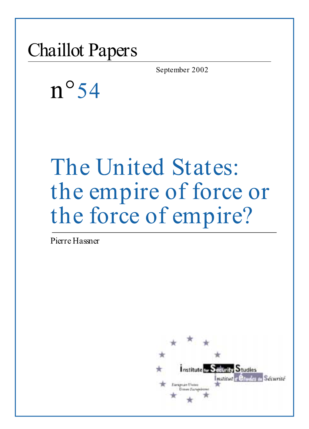 The United States: the Empire of Force Or the Force of Empire?