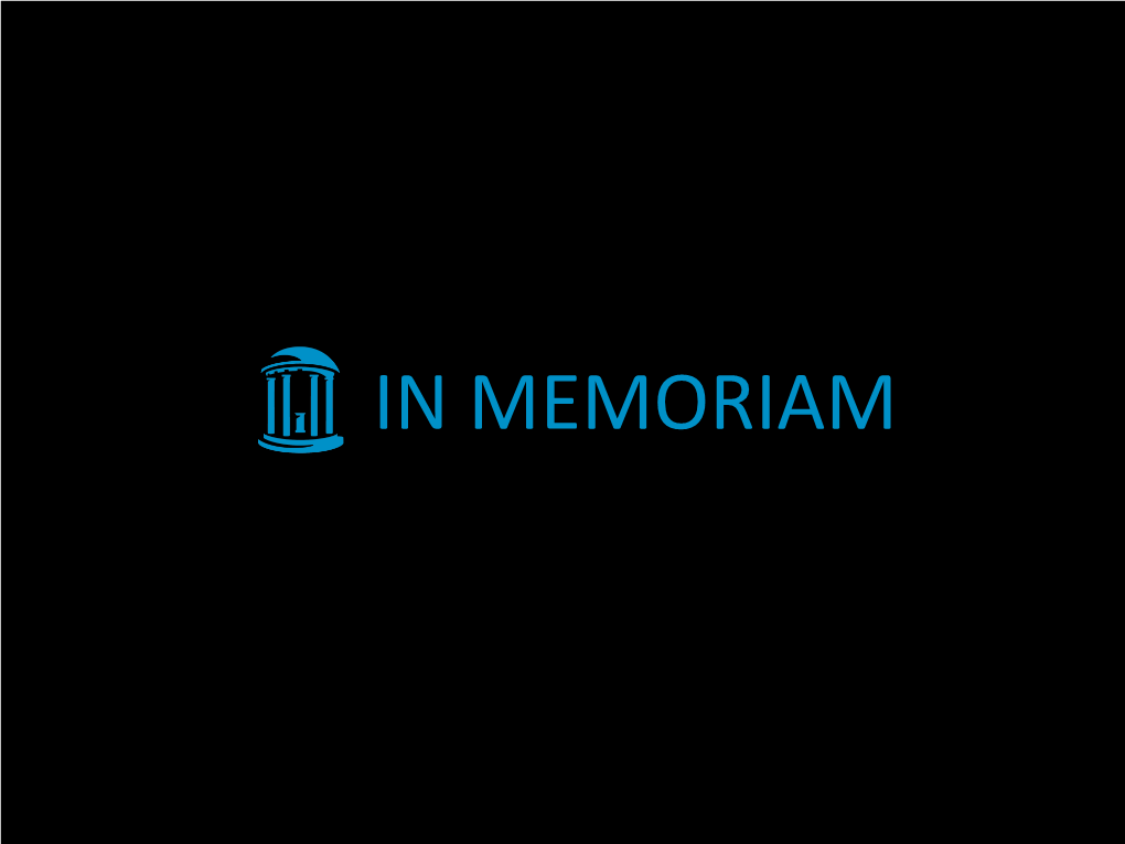 IN MEMORIAM Marilyn Mccord Adams Distinguished Research Professor and Member of the American Academy of Arts and Sciences