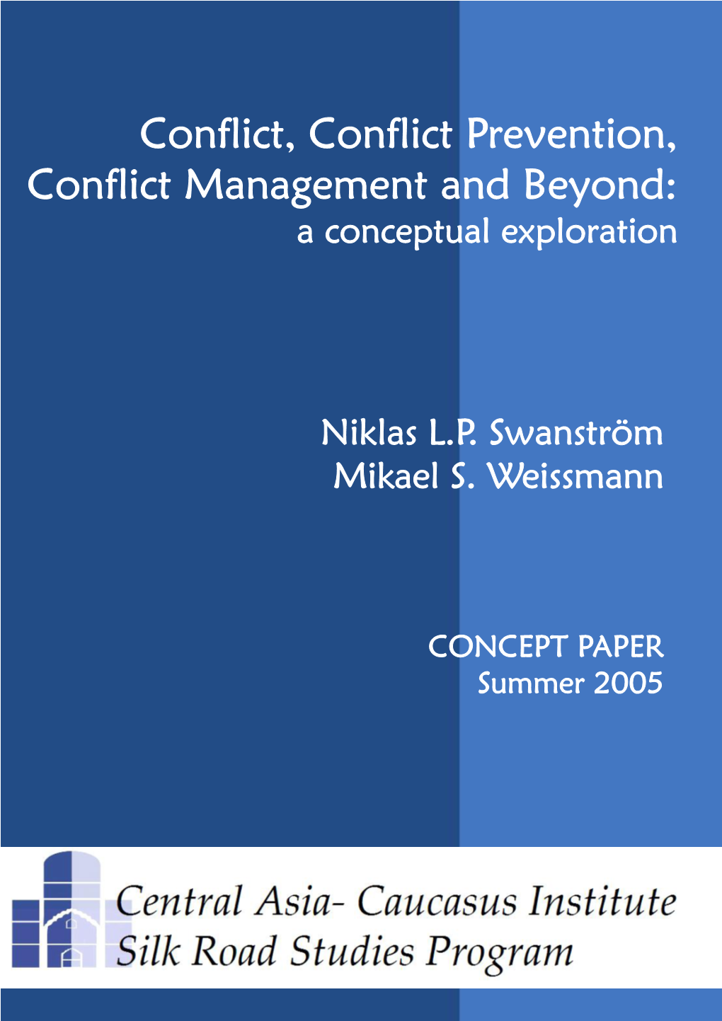 Conflict, Conflict Prevention and Conflict Management and Beyond: a Conceptual Exploration