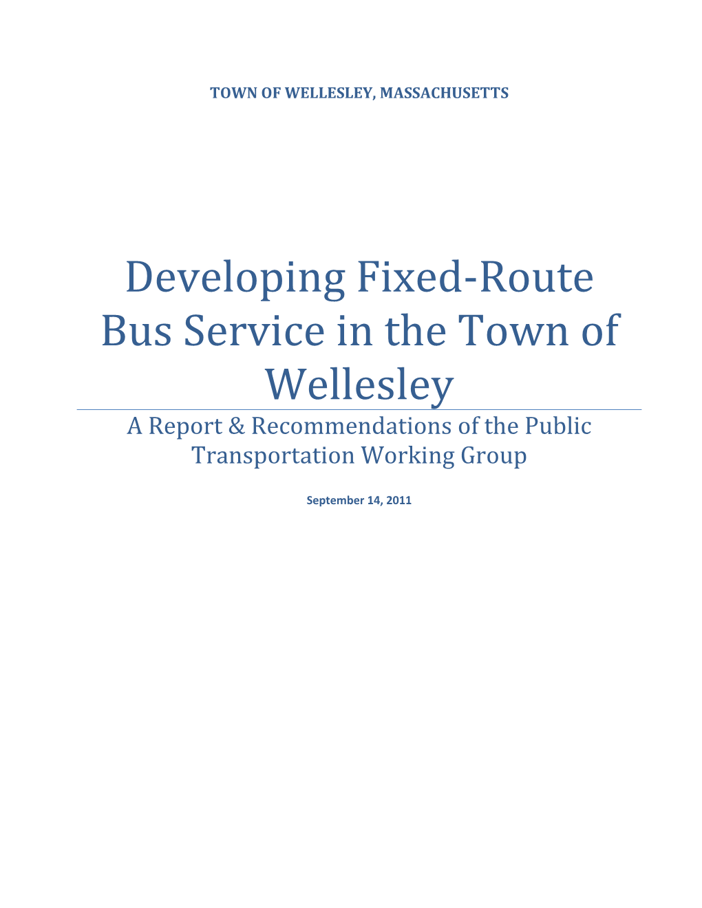 Developing Fixed-Route Bus Service in the Town of Wellesley a Report & Recommendations of the Public Transportation Working Group