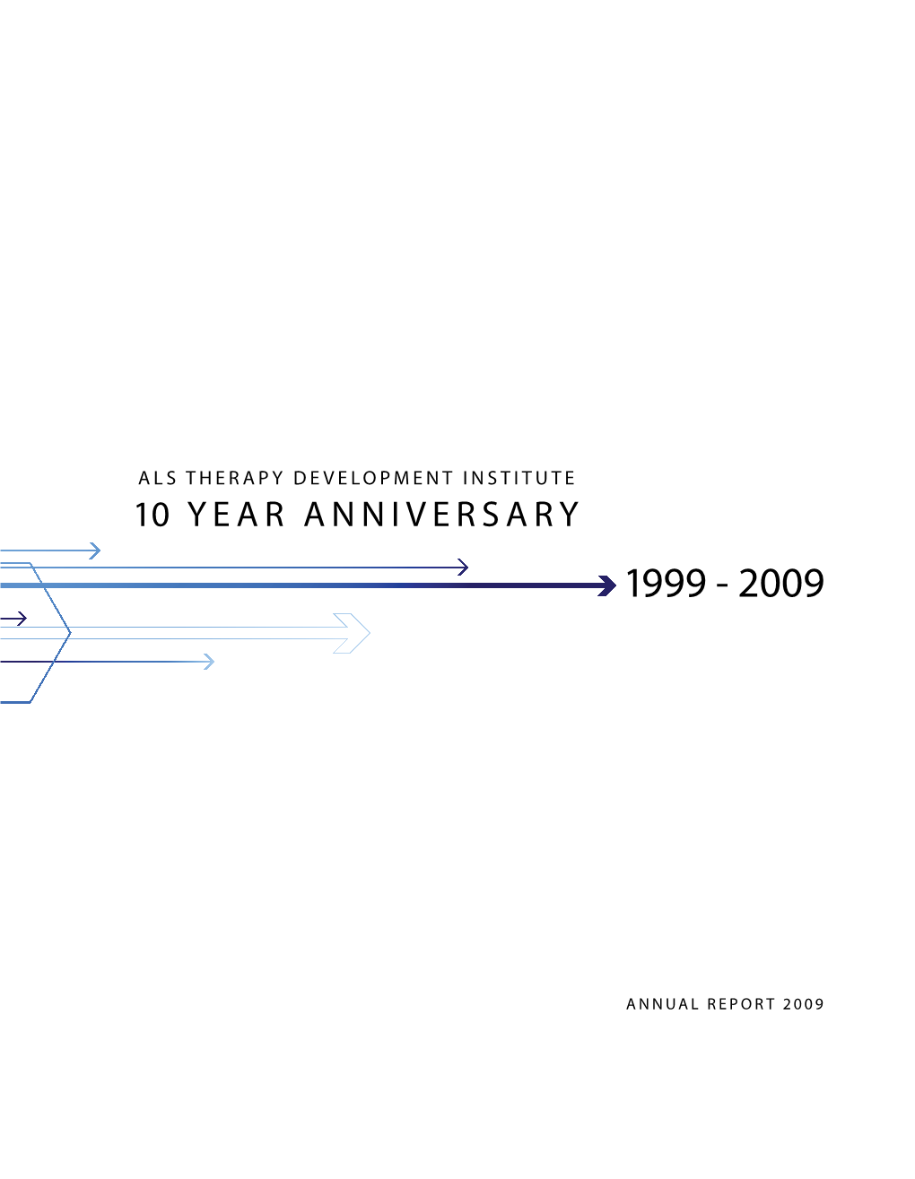 2009 Annual Report, at Our Annual Leadership Summit and on Our Website