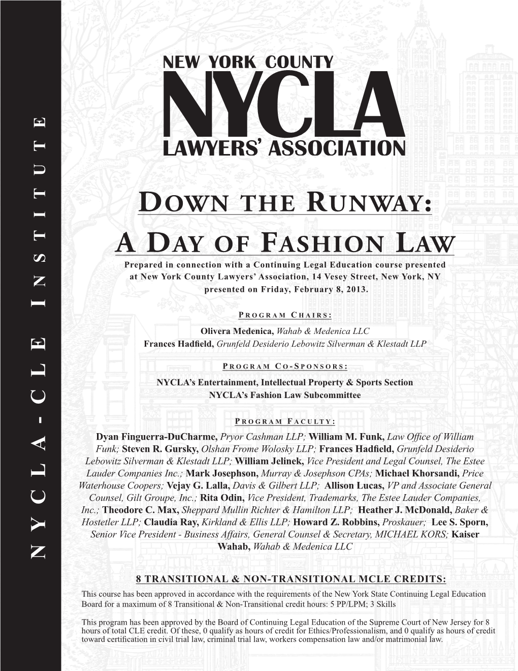 A Day of Fashion Law Friday, February 8, 2013 9:00 AM to 4:45 PM