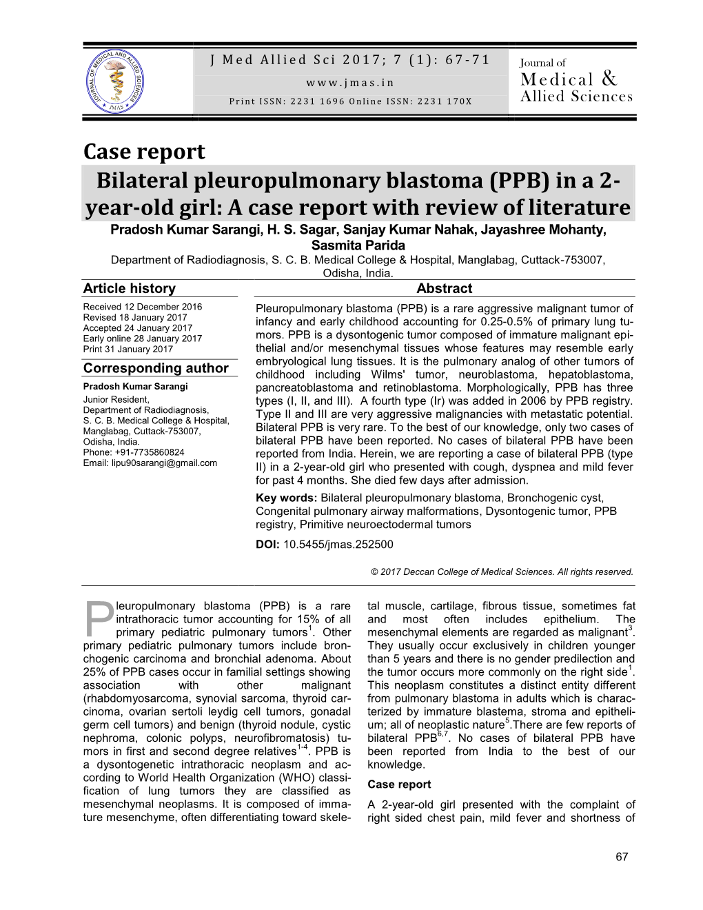 Bilateral Pleuropulmonary Blastoma (PPB) in a 2- Year-Old Girl: a Case Report with Review of Literature Pradosh Kumar Sarangi, H