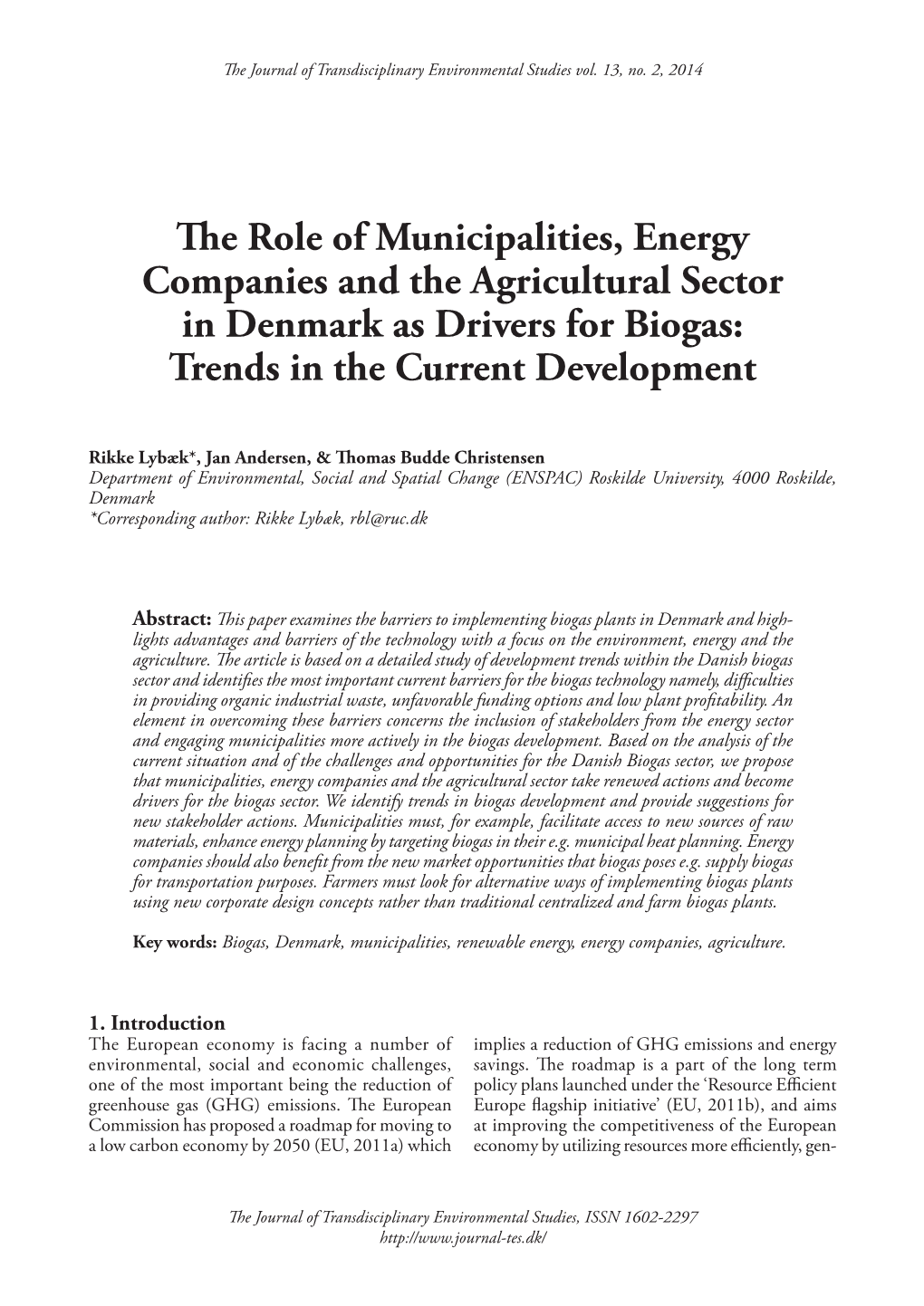 The Role of Municipalities, Energy Companies and the Agricultural Sector in Denmark As Drivers for Biogas: Trends in the Current Development