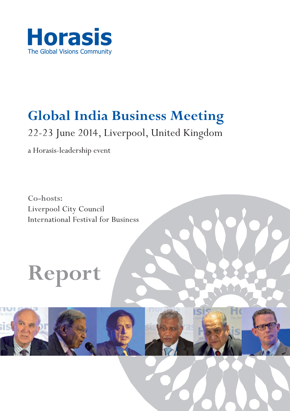 Global India Business Meeting 22-23 June 2 014, Liverpool, United Kingdom a Horasis-Leadership Event