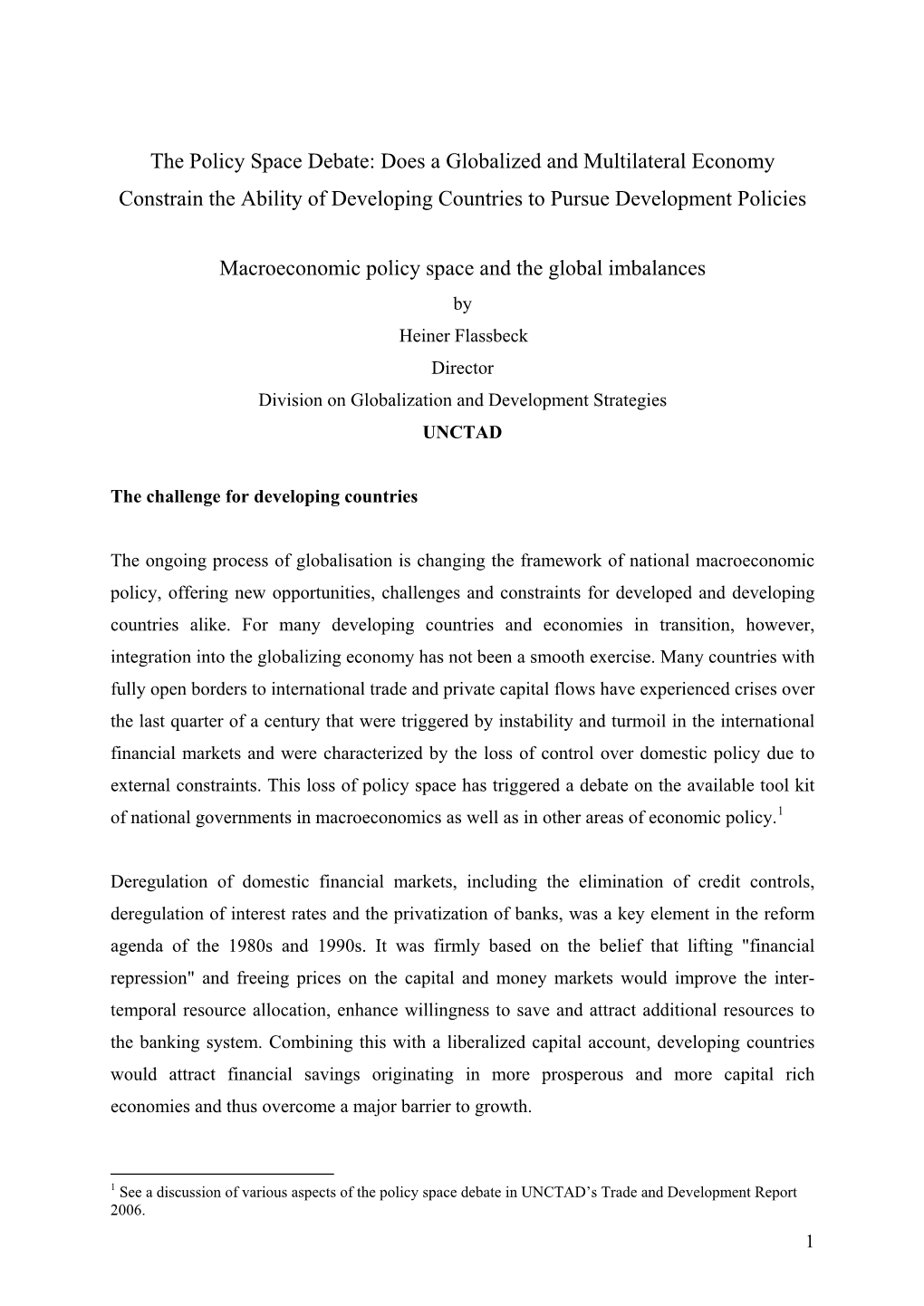 Macroeconomic Policy Space and the Global Imbalances by Heiner Flassbeck Director Division on Globalization and Development Strategies UNCTAD