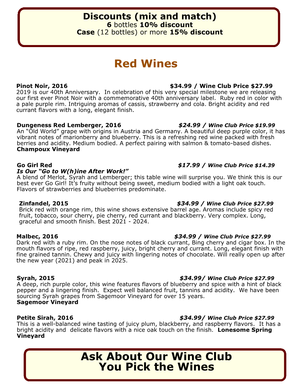 Ask About Our Wine Club You Pick the Wines Red Wines