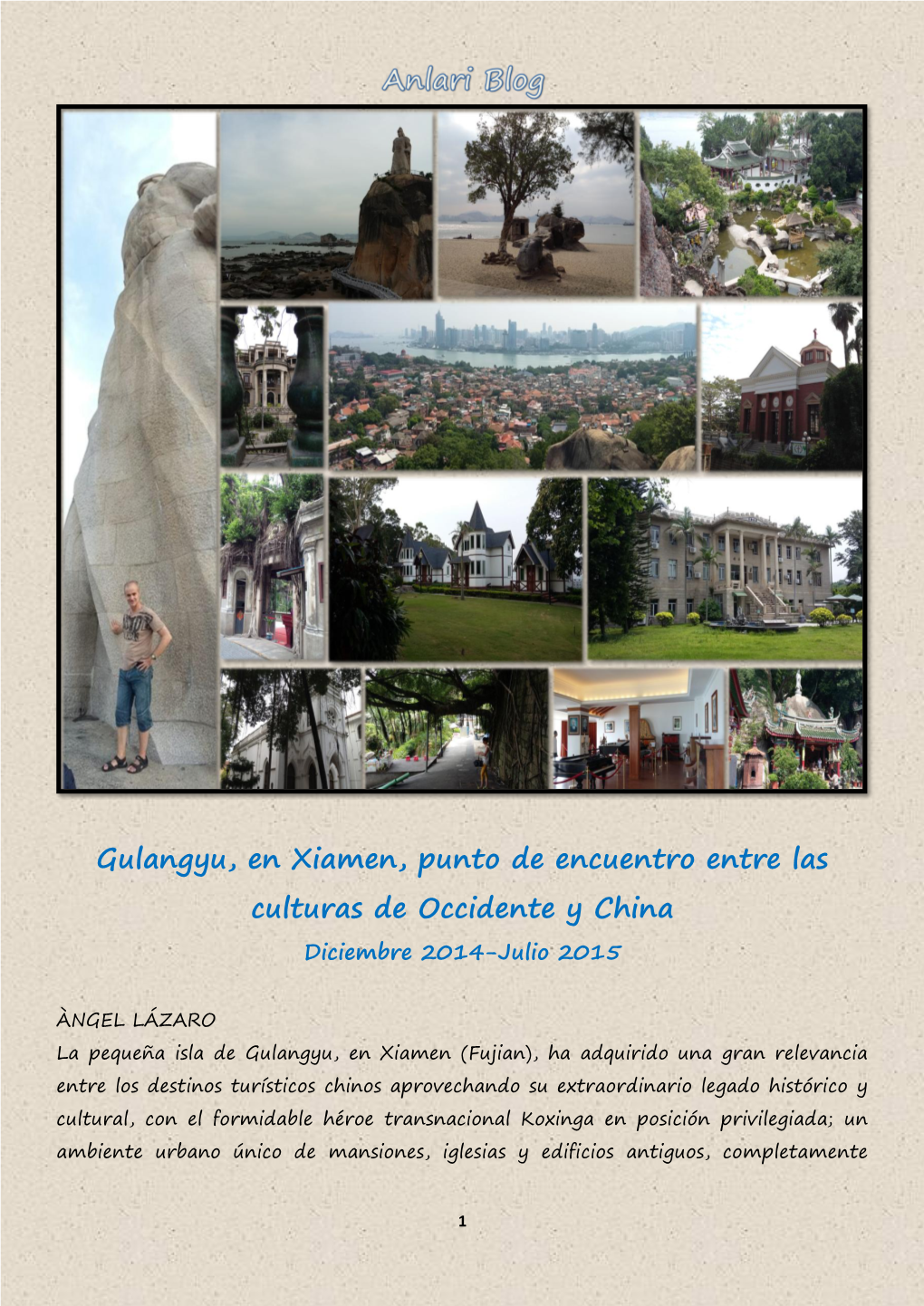 Gulangyu, En Xiamen, Punto De Encuentro Entre Las Culturas De Occidente Y China Diciembre 2014-Julio 2015