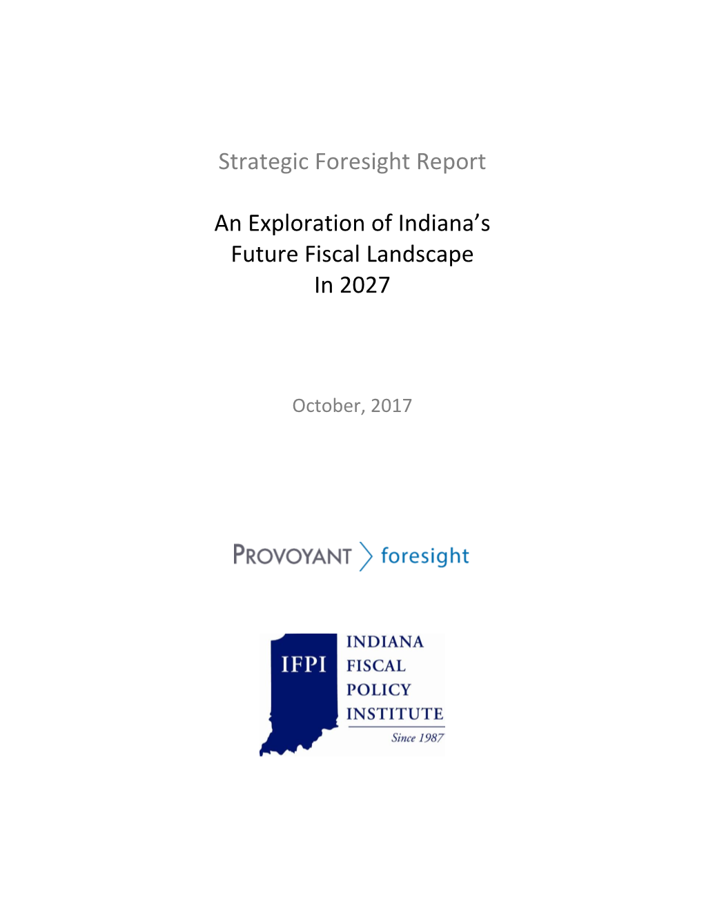 Strategic Foresight Report an Exploration of Indiana's Future Fiscal Landscape in 2027