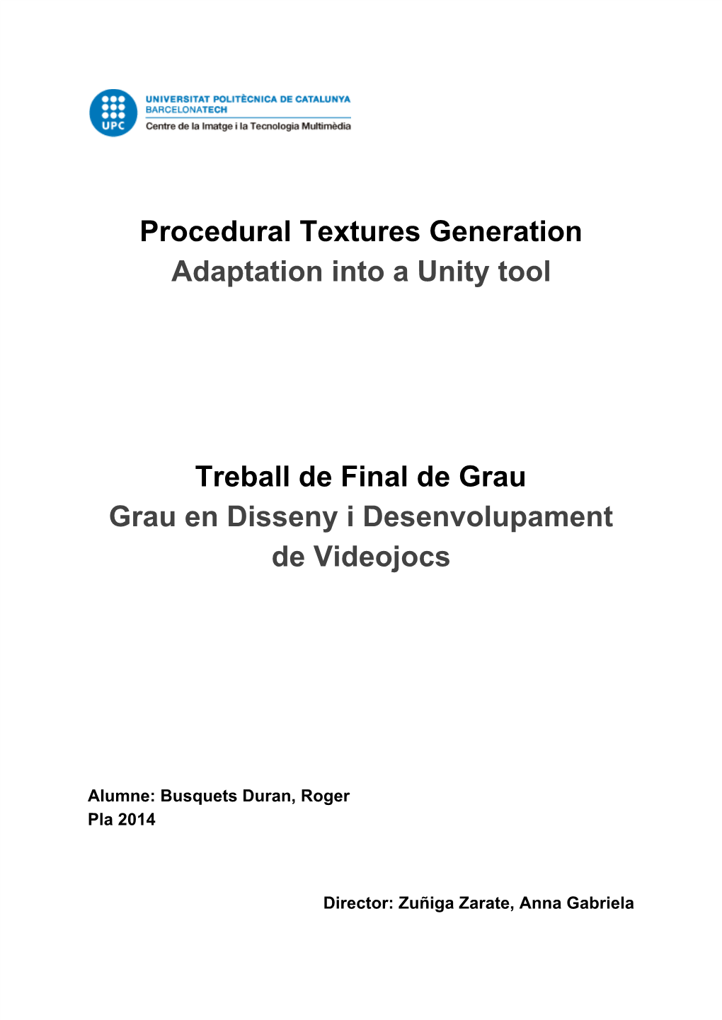 Procedural Textures Generation Adaptation Into a Unity Tool Treball De Final De Grau Grau En Disseny I Desenvolupament De Video