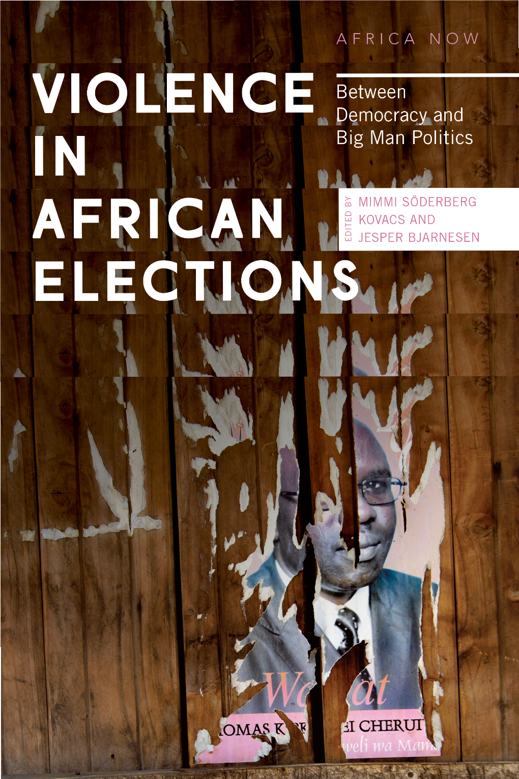 Violence in African Elections : Between Democracy and Big Man