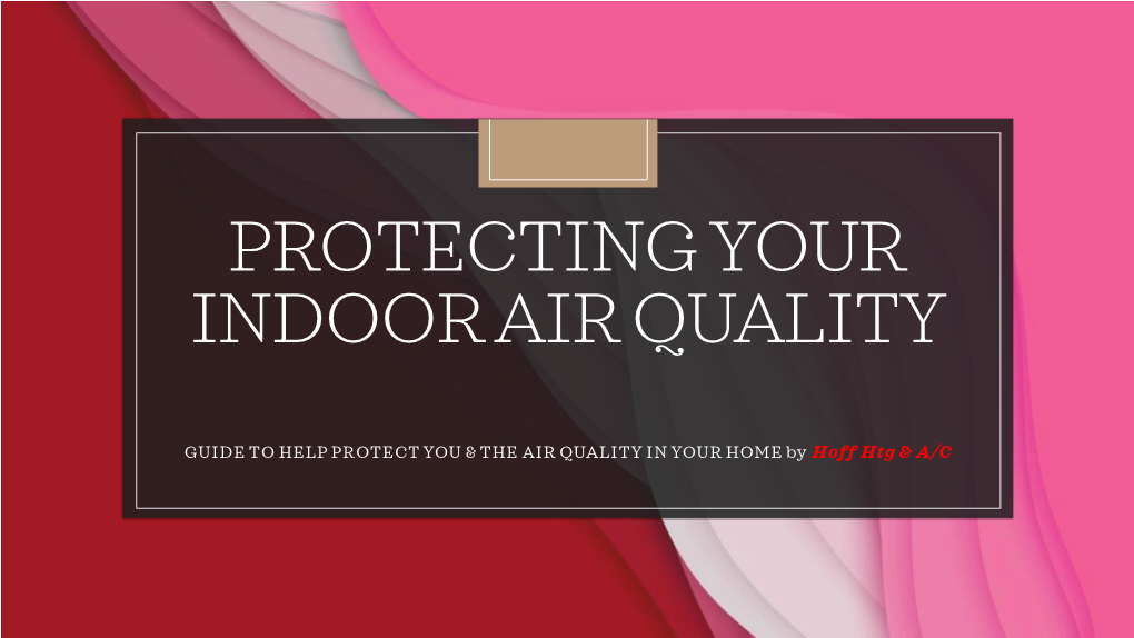 Protecting Your Indoor Air Quality