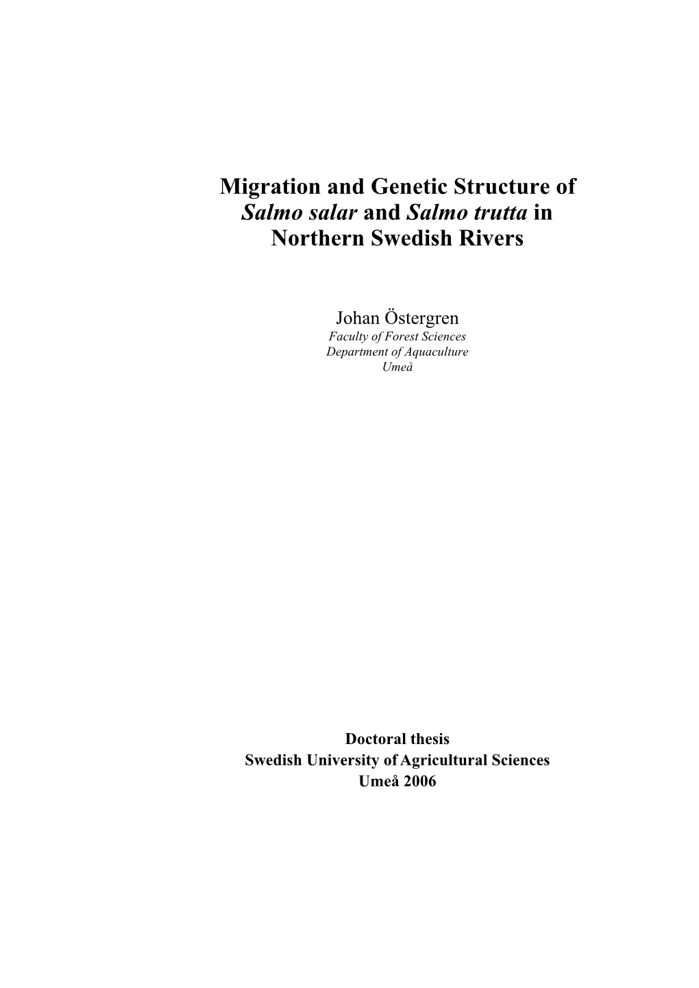 Migration and Genetic Structure of Salmo Salar and Salmo Trutta in Northern Swedish Rivers