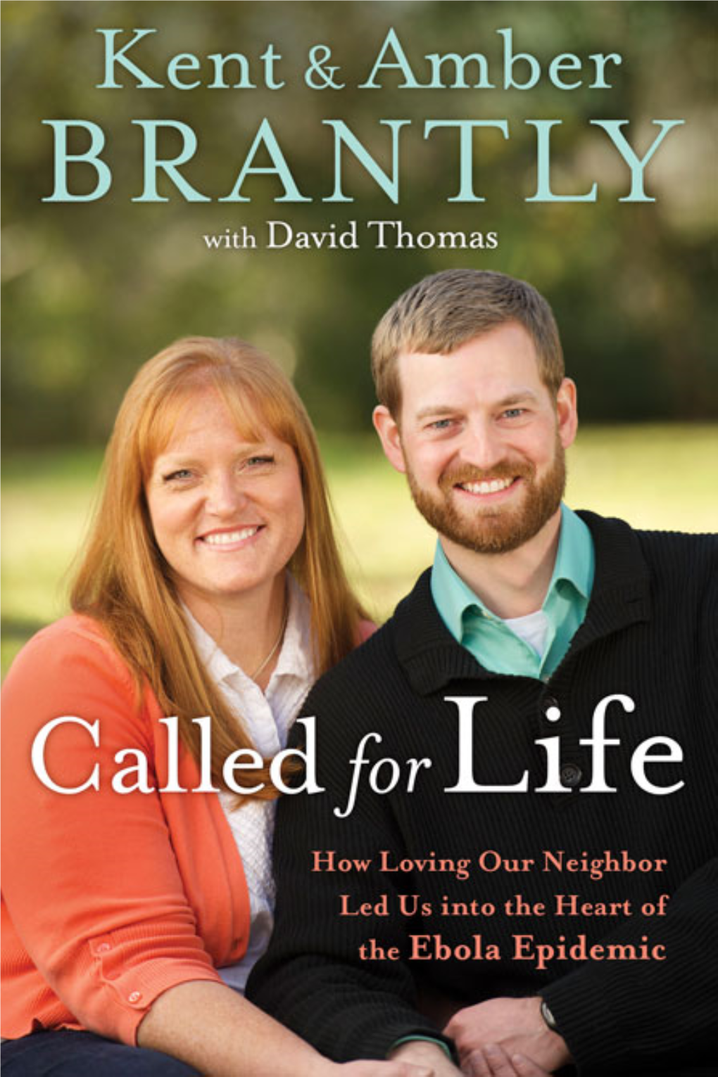 To Download the First Chapter of Called for Life by Kent Brantly and Amber