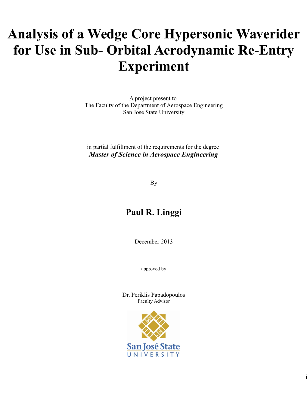 Analysis of a Wedge Core Hypersonic Waverider for Use in Sub-Orbital