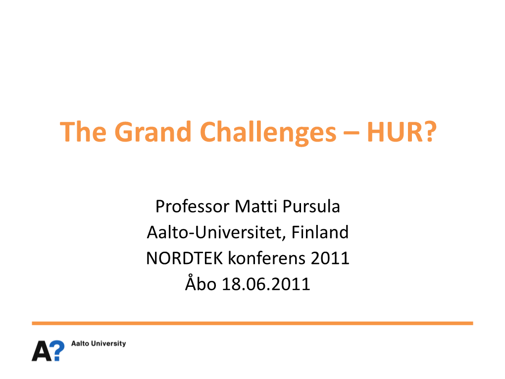 The Grand Challenges – HUR?