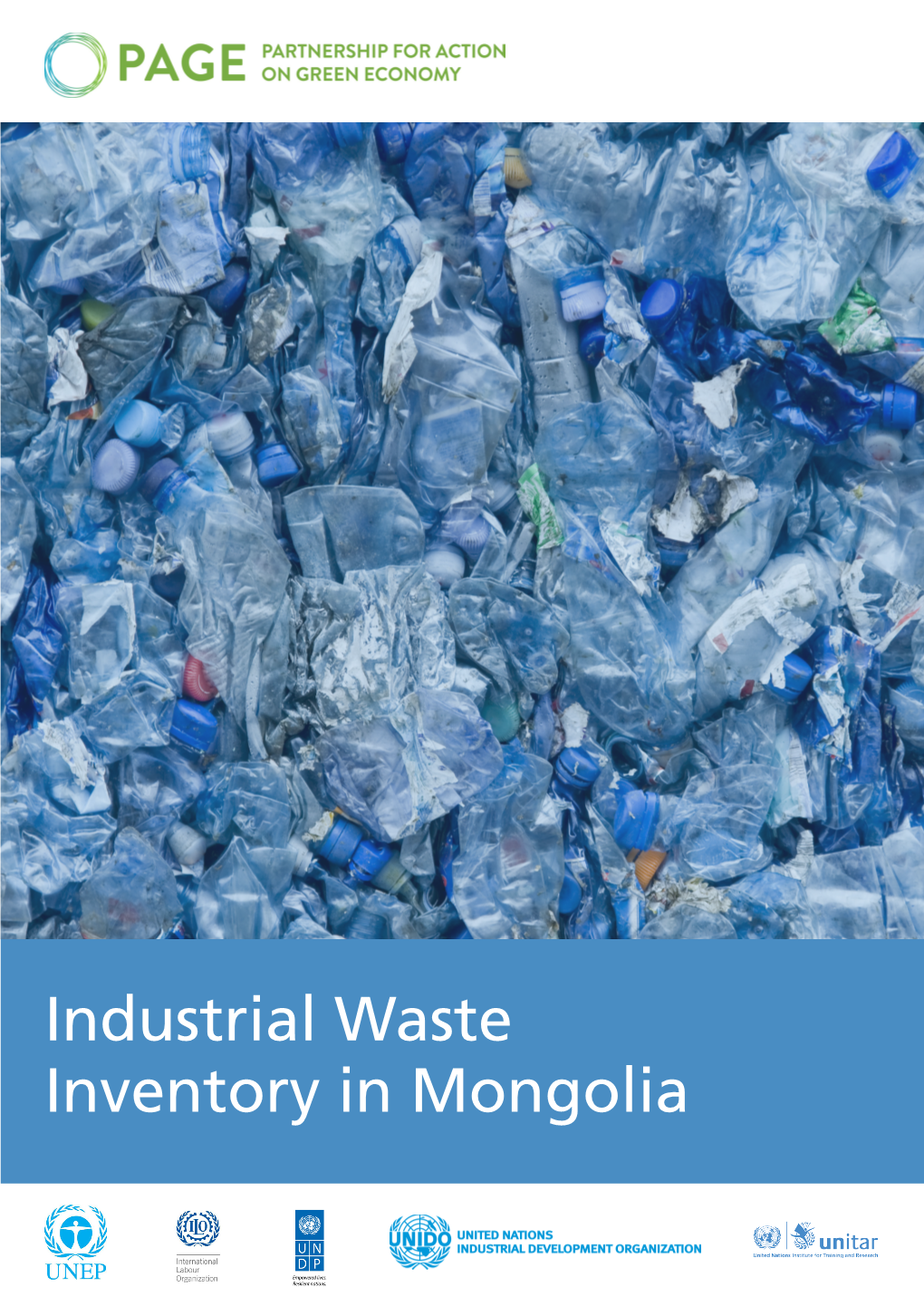 Industrial Waste Inventory in Mongolia Copyright © United Nations Industrial Development Organisation, 2017, on Behalf of PAGE Acknowledgements