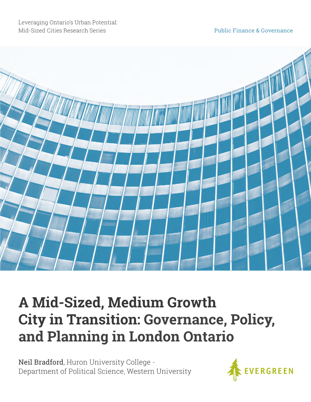 A Mid-Sized, Medium Growth City in Transition: Governance, Policy, and Planning in London Ontario