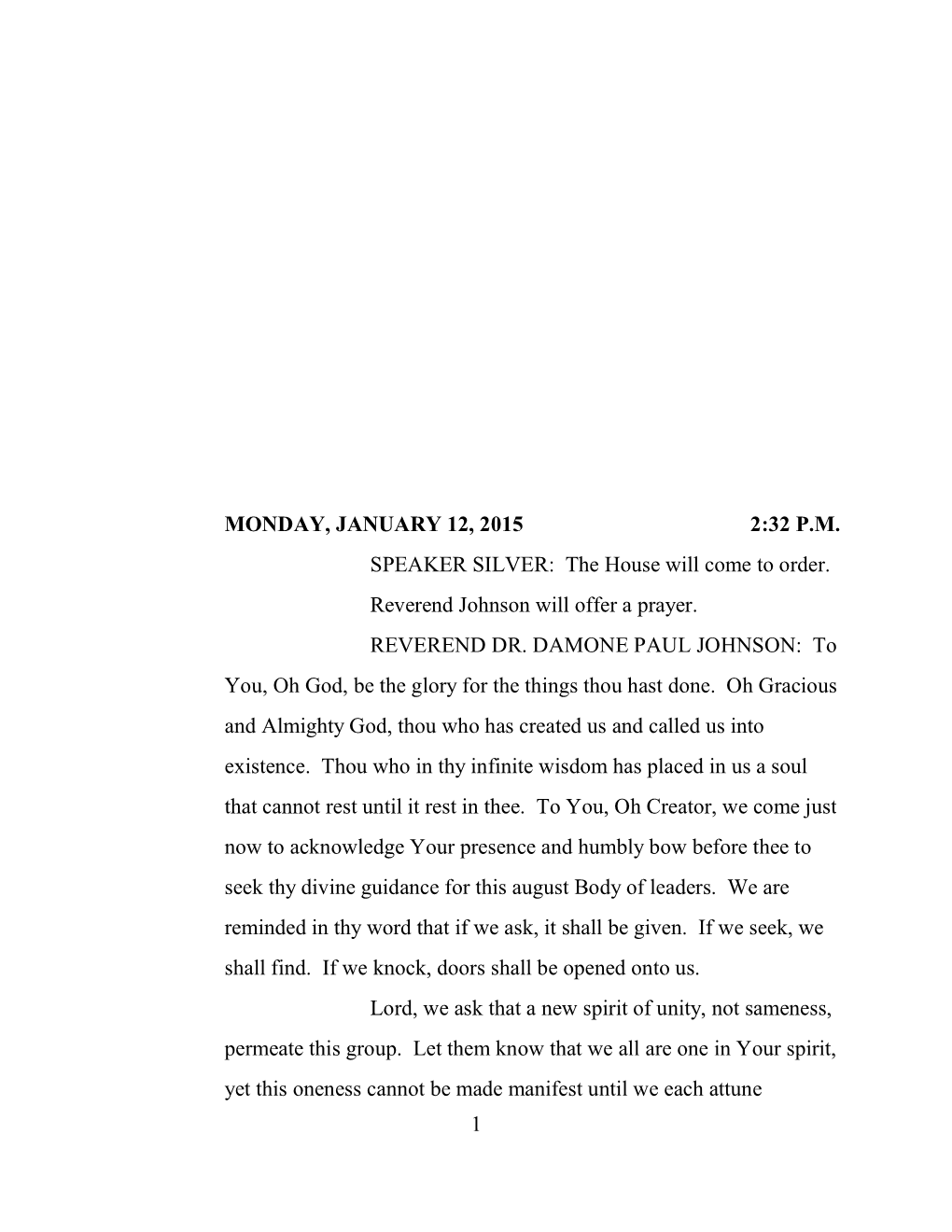 1 MONDAY, JANUARY 12, 2015 2:32 P.M. SPEAKER SILVER: the House Will Come to Order. Reverend Johnson Will Offer a Prayer. R