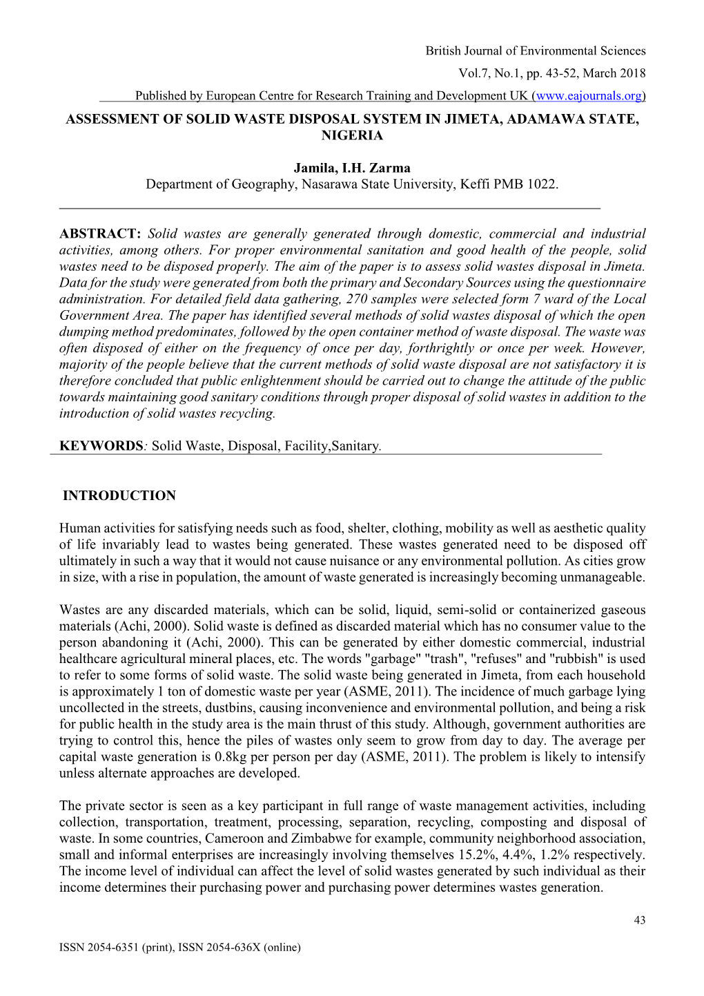 ASSESSMENT of SOLID WASTE DISPOSAL SYSTEM in JIMETA, ADAMAWA STATE, NIGERIA Jamila, I.H. Zarma Department of Geography, Nasarawa